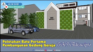 Prosesi & Doa Syukur Peletakan Batu Pertama - Pembangunan Gedung Gereja GKI ADISUCIPTO