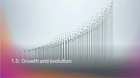 1 5 Growth and evolution