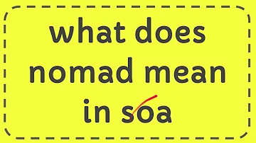 ¿Qué significa Nomad SOA?