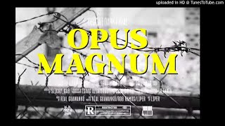 OPUS MAGNUM (AUDIO) - Gegga ft La Maldita Infamia, Ríal y Dark [EL DOJO]