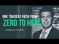 One day traders volatile path from zero to hero  anthony crudele interview
