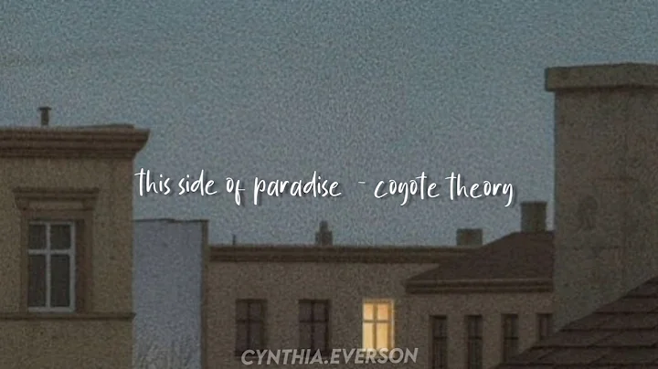 this side of paradise - coyote theory (slowed)