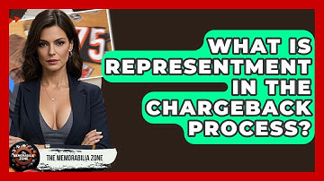 What Is Representment In The Chargeback Process? - The Memorabilia Zone