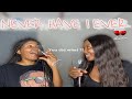 NEVER HAVE I EVER | WITH MY SISTER| NAMIBIAN YOUTUBER|