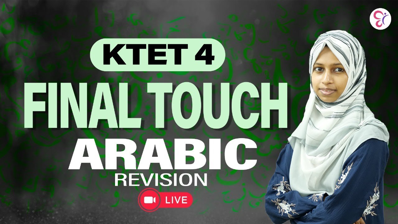 KTET 4 FINAL TOUCH | ARABIC | REVISION LIVE