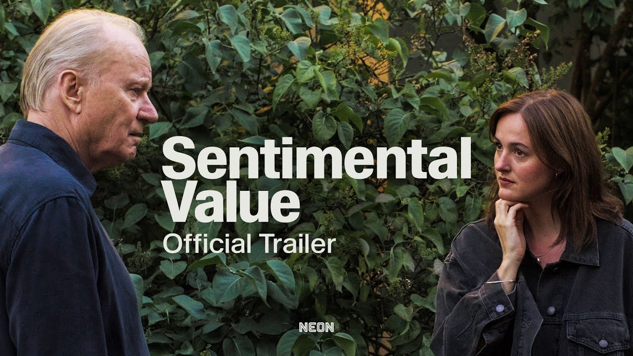 Sentimental Value (2025) by Joachim Trier: A Wounded Family and the Art of Reconciliation