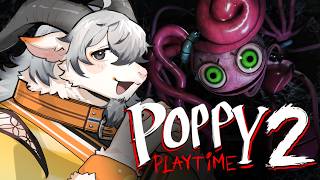 【POPPY PLAYTIME２】闇に踏み込め全てを暴け【Vtuber/ケモノ】