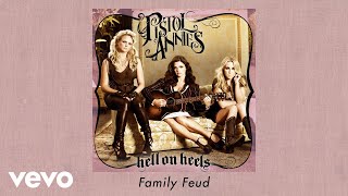 Смотреть клип Pistol Annies - Family Feud (Official Audio)