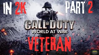 World at War on VETERAN difficulty! Part 2 'Little Resistance' 1440p 60 FPS