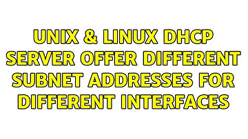 Unix & Linux: DHCP server: offer different subnet addresses for different interfaces