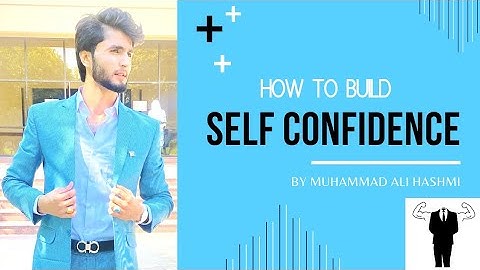 How To Build Confidence || by Muhammad Ali Hashmi official