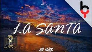 Mr Black  - La Santa