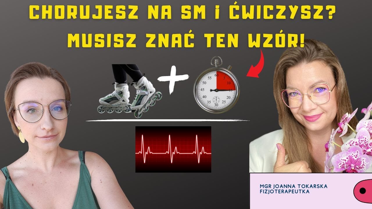 Stwardnienie rozsiane- ćwiczenia. ILE MOŻNA? Jak to obliczyć? Wywiad z Joanną Tokarską |O, choroba!