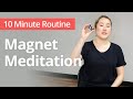 MAGNET MEDITATION for Chakra Balancing and Relaxation