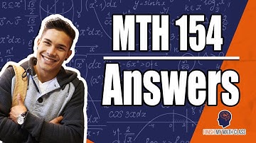 MTH 154 Answers: Quantitative Reasoning Answers, FinishMyMathClass.com