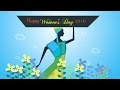 Celebrating International Women&#39;s Day: Happy International Women&#39;s Day - 2016