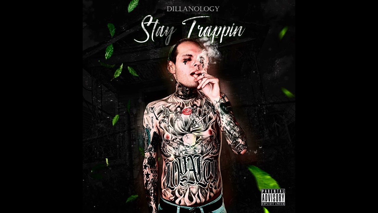 Watch Dillanology - Stay Trappin on YouTube Watch Dillanology - Stay Trappin on YouTube