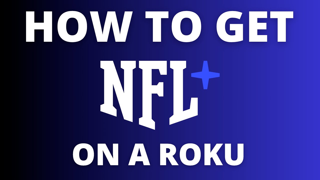 How To Get the NFL+ App on ANY Roku 