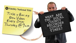 What are the Southern California County Recorder Cutoff Times?