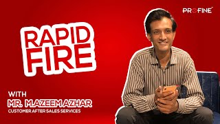 Funny Rapid Fire with our Customer After Sales Services Mr. Azeem Azhar.