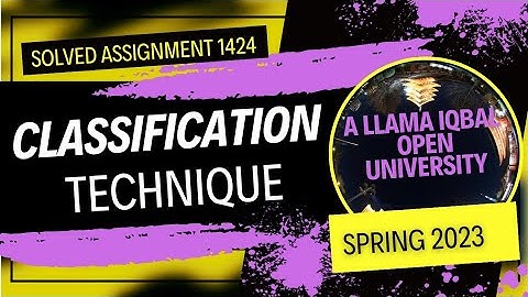 AIOU  Solved Assignment & Lecture 1424 | Classification Technique | Spring 2023 | English Learning