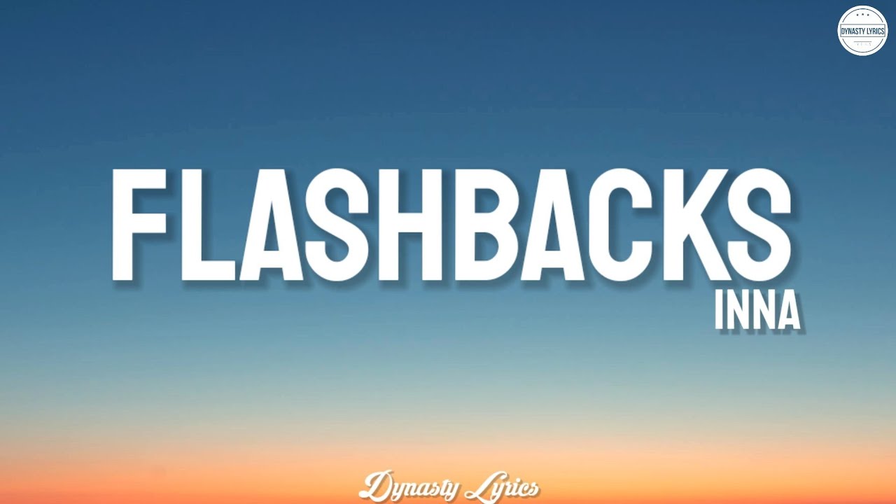 Inna Flashbacks Lyrics Chords Chordify Inna Flashbacks Lyrics Chords Chordify