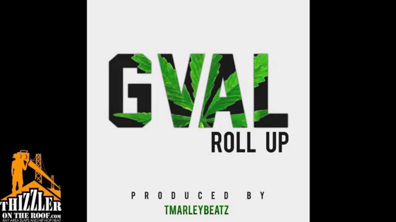 G-Val - Roll Up [Prod. TMarleyBeatz] [Thizzler.com]