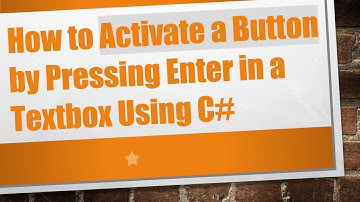How to Activate a Button by Pressing Enter in a Textbox Using C#