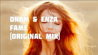 DNDM & Enza  - Fame (Original Mix)