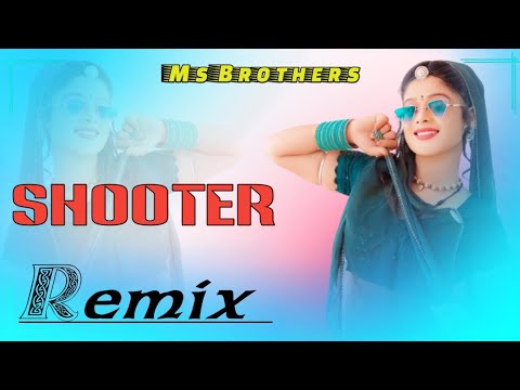 Shooter Haryanvi New Song Dj Remix Hard Bass Power By Ms Brothers Manish Khedar Parasrampura