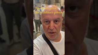 Papa İzmite Gelirse, Ben De Vatikan Giderim.. Vatikanda Ilahi