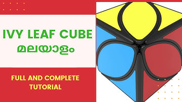 IVY LEAF CUBE MALAYALAM FULL TUTORIAL WITHOUT ALGORITHM