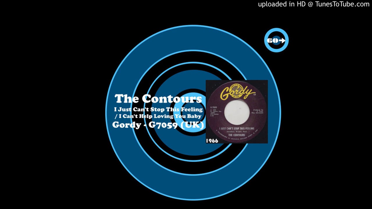 The Contours I Just Can't Stop This Feeling YouTube
