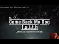 (REMAKE) TRIPLE AXE - Come Back My Dog + f.a.i.t.h (legendado BR-EN)