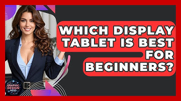 Which Display Tablet Is Best For Beginners? - Graphic Design Nerd