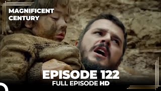 Magnificent Century Episode 122 | English Subtitle HD