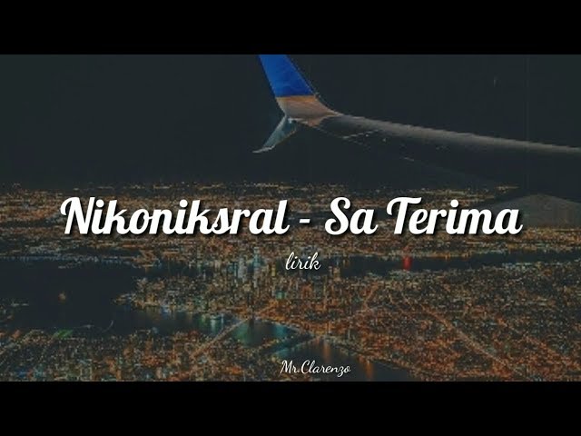 Sa Terima - Nikoniksral cover (lirik/lyrics) class=