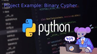 Python Project Example: Binary Cypher