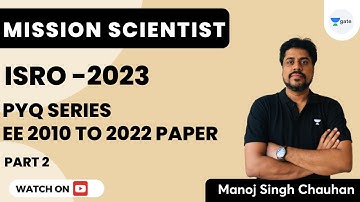 ISRO (EE) 2023 | PYQ SERIES | EE 2010 to 2022 Paper Part-2 | Manoj Singh Chauhan