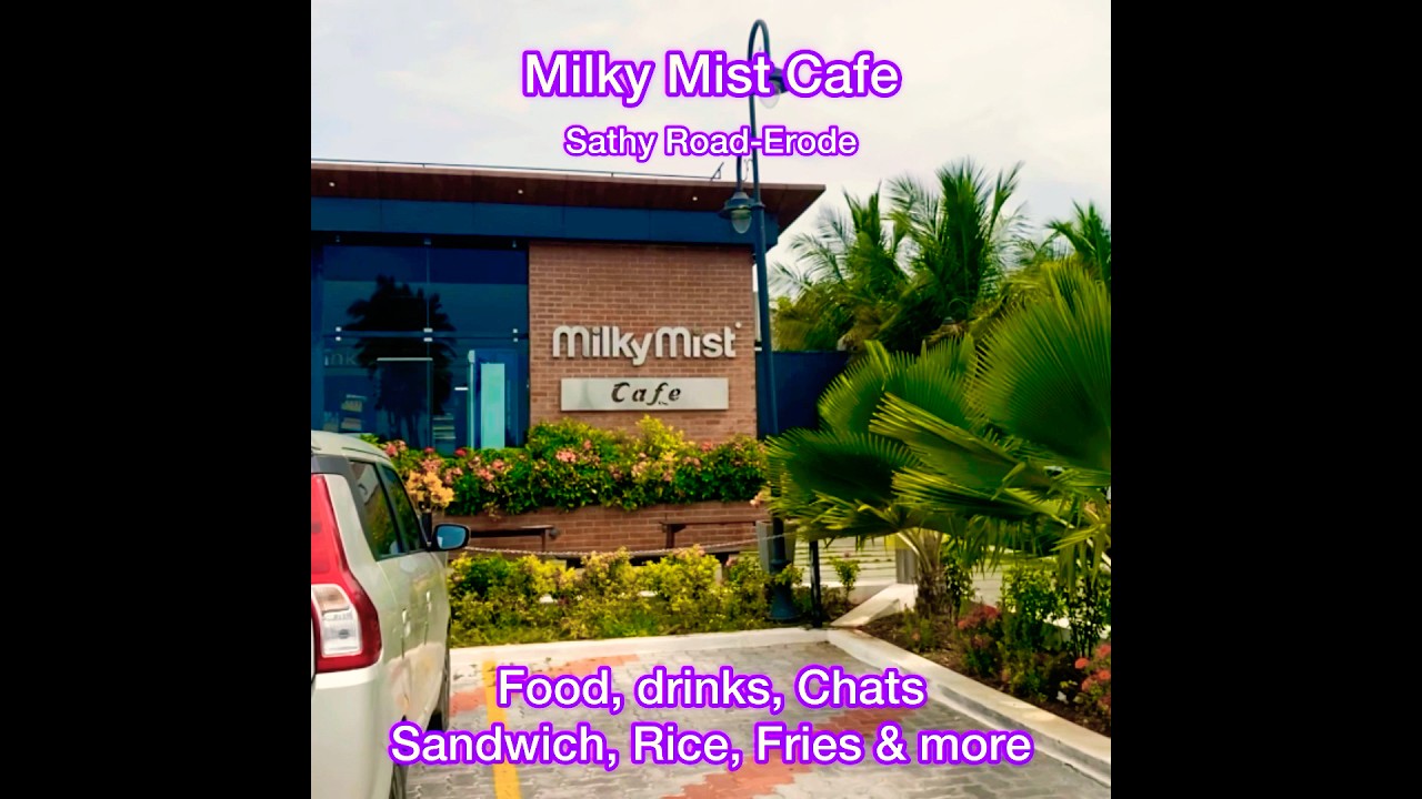 Milky Mist Cafe, Erode 