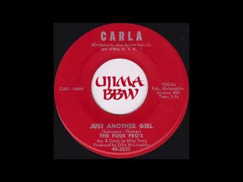 FOUR PRO'S   Just Another Girl   CARLA RECORDS   1966