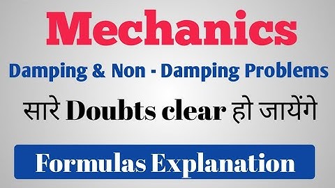 IIT JAM Mechnaics Problems || Damping and Non Damping , Relaxation Time & Quality Factor Problems