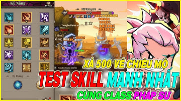 Anh Hùng Bất Diệt xả 500 vé chiêu mộ kỹ năng VIP & test kỹ năng hệ PHÁP SƯ
