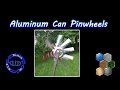 Make Pinwheels from aluminum cans