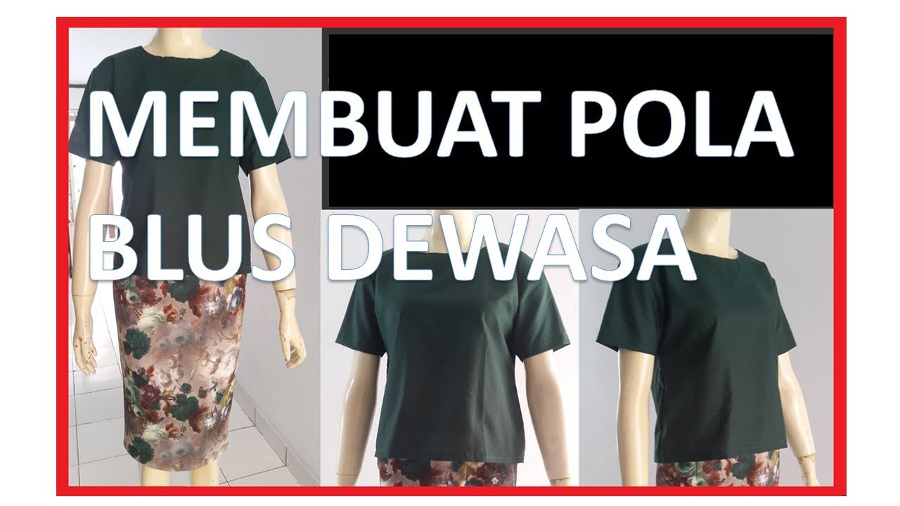 CARA MEMBUAT POLA  BAJU  DAN MENJAHIT BAJU  BLUS WANITA  