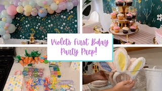 PARTY PREP VIDEO! Violets first birthday | Some Bunny is ONE theme |