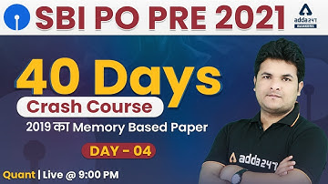SBI PO 2021 Maths 40 Days Crash Course | SBI PO Memory Based Paper 2019 | Day #4