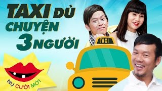 Taxi Dù - Chuyện 3 Người | Long Đẹp Trai