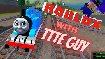 Playing Thomas & Friends ROBLOX With TTTE Guy 5 │#TTTEGuyRoyalRailsRoblox6