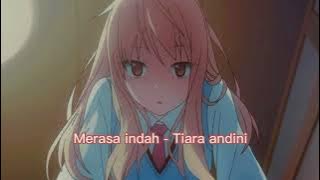 Tiara Andini - Merasa indah Tiktok version (Slowed   Reverb)